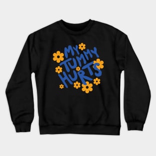 My Tummy Hurts v2 Crewneck Sweatshirt